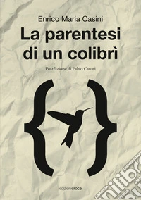 La parentesi di un colibrì libro