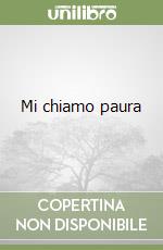 Mi chiamo paura libro