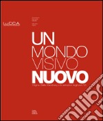 Un mondo visivo nuovo. Origine, Balla, Kandinsky e le astrazioni degli anni '50. Ediz. italiana e inglese libro