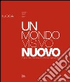 Un mondo visivo nuovo. Origine, Balla, Kandinsky e le astrazioni degli anni '50. Ediz. italiana e inglese libro