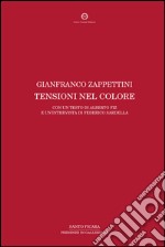 Gianfranco Zappettini. Tensioni nel colore. Ediz. italiana e inglese libro