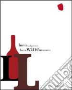 Lucca Wine Treasures. Ediz. italiana libro