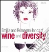 Emilia and Romagna: lands of wine and diversity libro