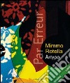 Par erreur. Mimmo Rotella Artypo. Ediz. italiana e inglese libro