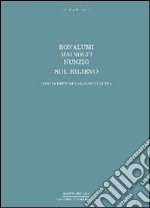 Bonalumi, Mainolfi, Nunzio. Sul rilievo. Ediz. italiana e inglese libro