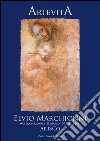 Elvio Marhionni. Artevita. Ediz. italiana e inglese libro di Art & Co (cur.)