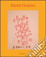 Keith Haring. Ediz. illustrata