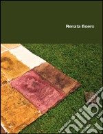 Renata Boero. Ediz. italiana e inglese libro