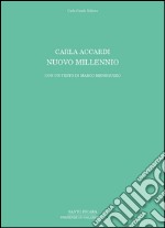 Carla Accardi. Nuovo millennio. Ediz. illustrata libro