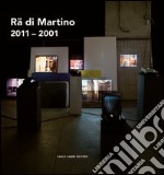 Rä di Martino 2011-2001 libro