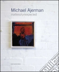 Michael Ajerman. Inatteso/unexpected