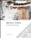 Medhat Shafik. Athar/Ritrovamenti. Ediz. italiana e inglese libro di Martini A. M. (cur.)