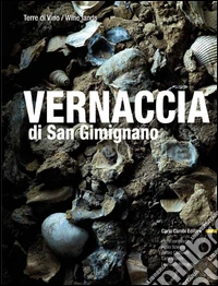 Vernaccia di San Gimignano. Ediz. italiana e inglese