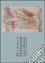 Dennis Oppenheim. Large drawings. Disegni, progetti e sculture. Ediz. multilingue libro