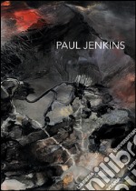 Paul Jenkins. The spectrum of light. Ediz. multilingue libro