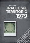 Paolo Masi. Tracce sul territorio. 1979 polaroid/disegni. Ediz. italiana e inglese libro