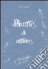 Piume di amore libro