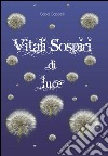 Vitali sospiri di luce libro