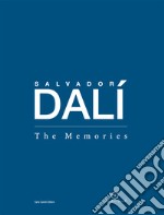 Salvador Dalí. The memories. Catalogo della mostra (Dubai, 11 febbraio- 22 aprile 2018). Ediz. illustrata libro