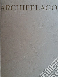 John Isaacs. Archipelago. Ediz. bilingue