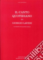 Il canto quotidiano di Giorgio Laveri libro