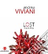 Andrea Viviani. Lost in ceramics. Catalogo della mostra (Gualdo Tadino, 22-30 settembre 2018). Ediz. illustrata libro