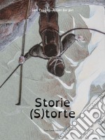 Storie (s)torte libro