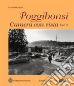 Poggibonsi. Camera con vista. Fotografie 2003-2018 libro