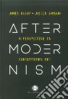 Aftermodernism. Una prospettiva sull'arte contemporanea. Ediz. italiana e inglese. Vol. 1: James Busby-Justin Samson libro