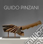 Guido Pinzani. La forma nel tempo della forma. Ediz. italiana e inglese libro