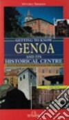 Getting to know Genoa and hits historical centre libro di Sirianni Vittorio