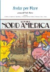 Andar per mare. Linea Nord America libro