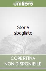 Storie sbagliate libro