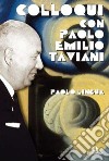 Colloqui con Paolo Emilio Taviani (1969-2001) libro