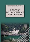 Il mistero della cattedrale sulla spiaggia libro di D'Alessandro Michele