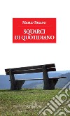 Squarci di quotidiano libro di Pagano Marco