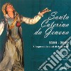 Santa Caterina da Genova (1510-2010). Cinquecento anni di devozione libro