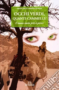 Occhi verdi, quanti cammelli? libro