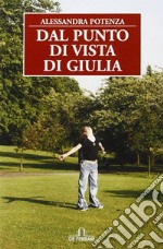 Dal punto di vista di Giulia libro