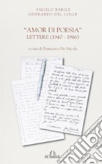 Amor di poesia. Lettere (1940-1966) libro