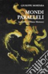 Mondi paralleli libro