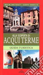 Alla scoperta di Acqui Terme