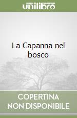 La Capanna nel bosco libro