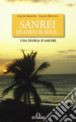 Surnei. Quando il sole... Una storia d'amore libro