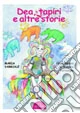 Dea, tapiri e altre storie