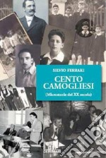 Cento camogliesi (microstorie del XX secolo) libro