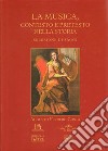 La Musica, contesto e pretesto nella storia libro