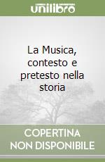 La Musica, contesto e pretesto nella storia