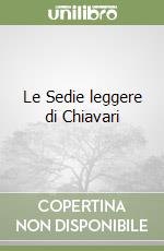 Le Sedie leggere di Chiavari libro