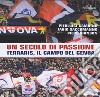 Un secolo di passione. Ferraris, il campo del Genoa libro